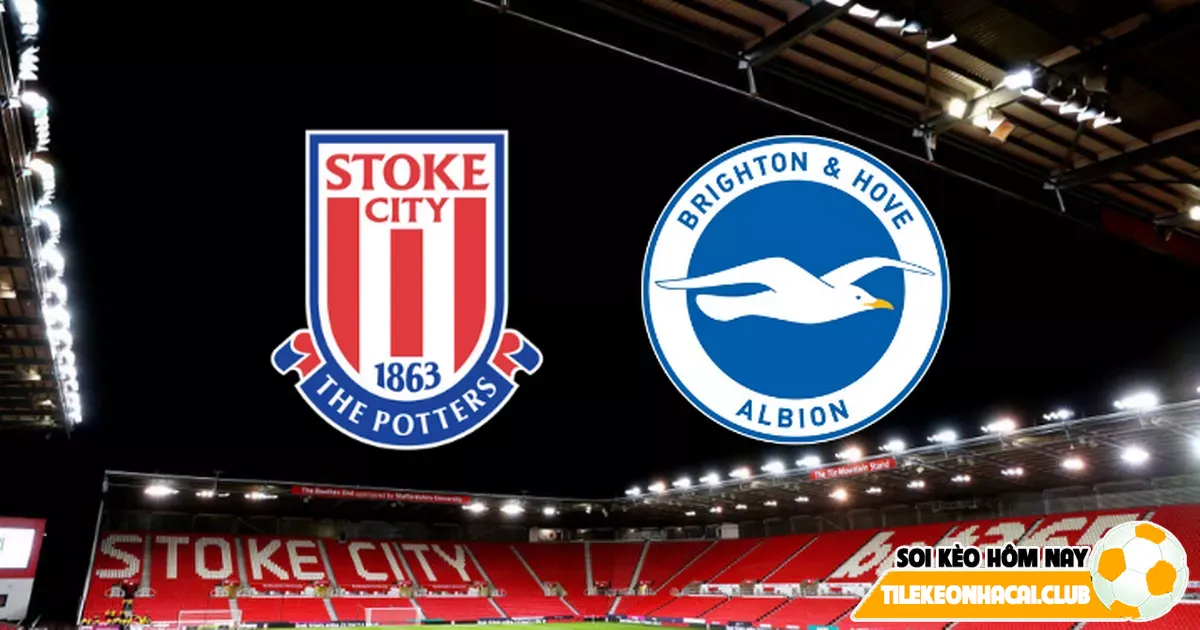 Soi kèo Stoke City vs Brighton 22h00 ngày 06/01/2024: Chủ nhà lép vế